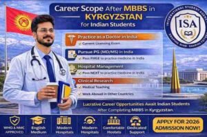 Read more about the article Career Scope After MBBS in Kyrgyzstan for Indian Students