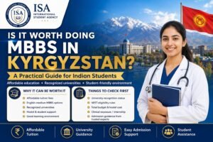 Read more about the article Is It Worth Doing MBBS in Kyrgyzstan? Honest Student Guide | ISA