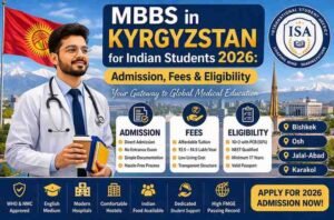 Read more about the article MBBS in Kyrgyzstan for Indian Students 2026: Admission, Fees & Eligibility