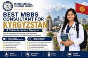 Read more about the article Best MBBS Consultant for Kyrgyzstan | Guide for Indian Students