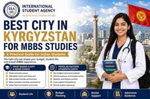 Best City in Kyrgyzstan for MBBS Studies