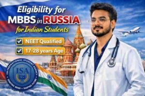 Read more about the article Eligibility for MBBS in Russia for Indian Students | NEET, Age & Documents