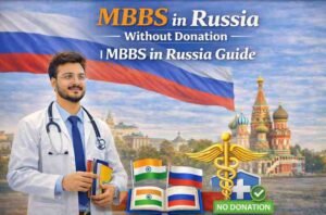 Read more about the article MBBS in Russia Without Donation | MBBS in Russia Guide
