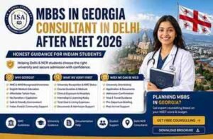MBBS in Georgia Consultant in Delhi After NEET 2026
