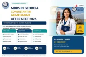 MBBS in Georgia Consultant in Ahmedabad After NEET 2026