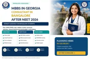 MBBS in Georgia Consultant in Bangalore After NEET 2026